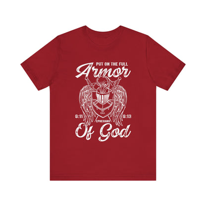 Put On the Full Armor of God Shirt – Christian Ephesians 6:11 Warrior Faith Tee