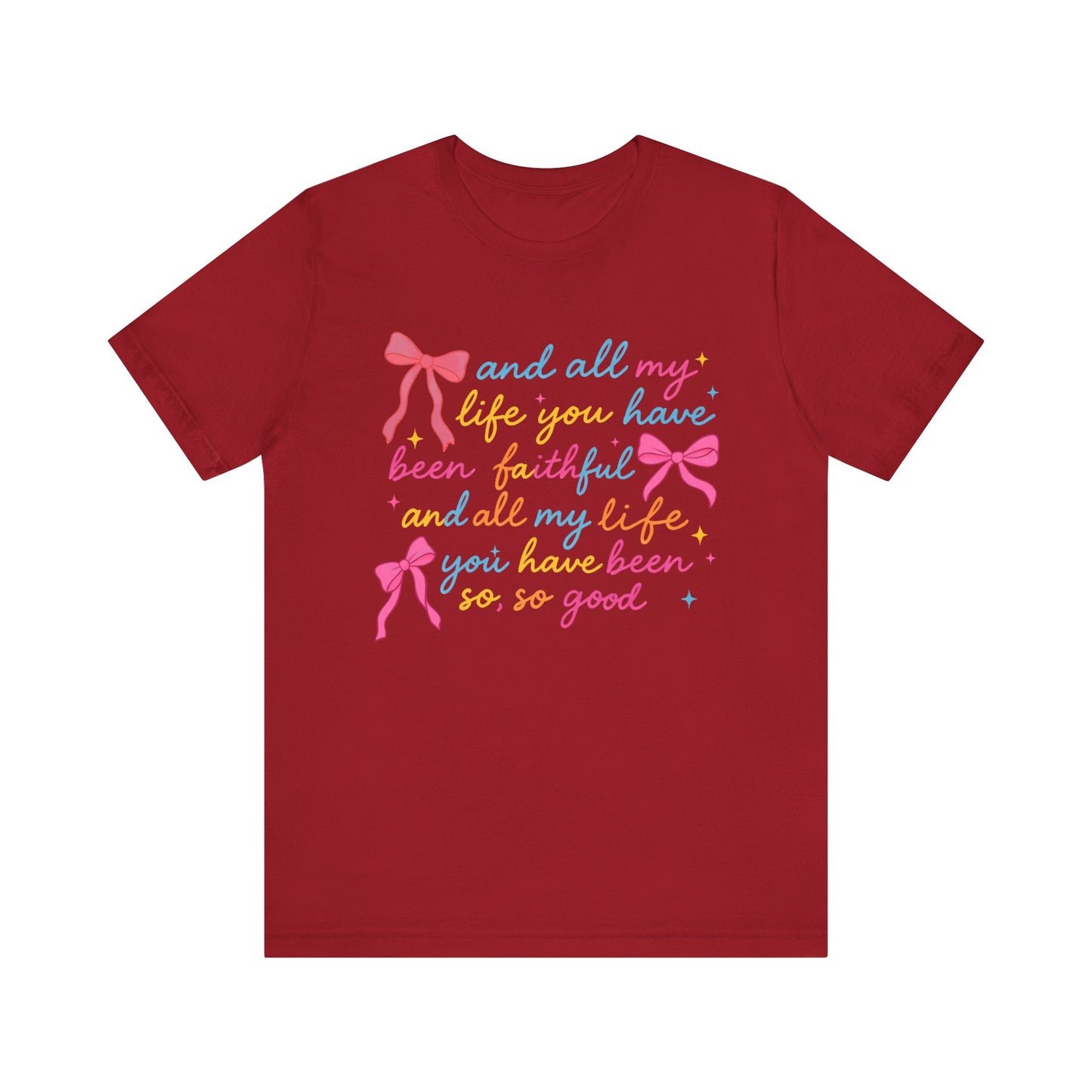 All My Life You Have Been Faithful Shirt – Christian Coquette Jesus Tee