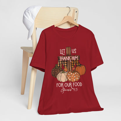 Let Us Thank Him Shirt – Christian Thanksgiving Tee with Genesis 9:3 Bible Verse