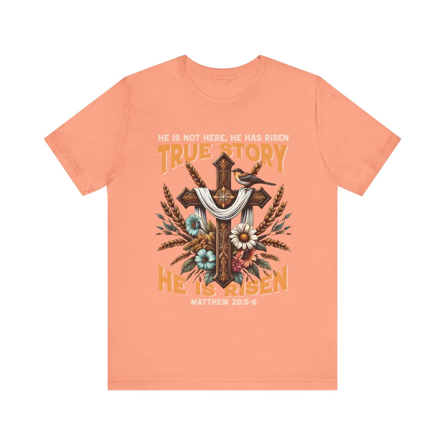 True Story He Is Risen Shirt – Christian Cross Resurrection Faith Graphic Tee