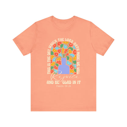 Rejoice and Be Glad In It Shirt – Boho Floral Christian Psalm 118:24 Faith Tee