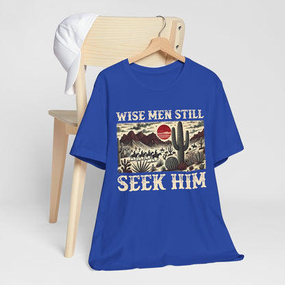 The Wise Men Seek Him Shirt – Desert Faith Western Christian Rodeo Tee