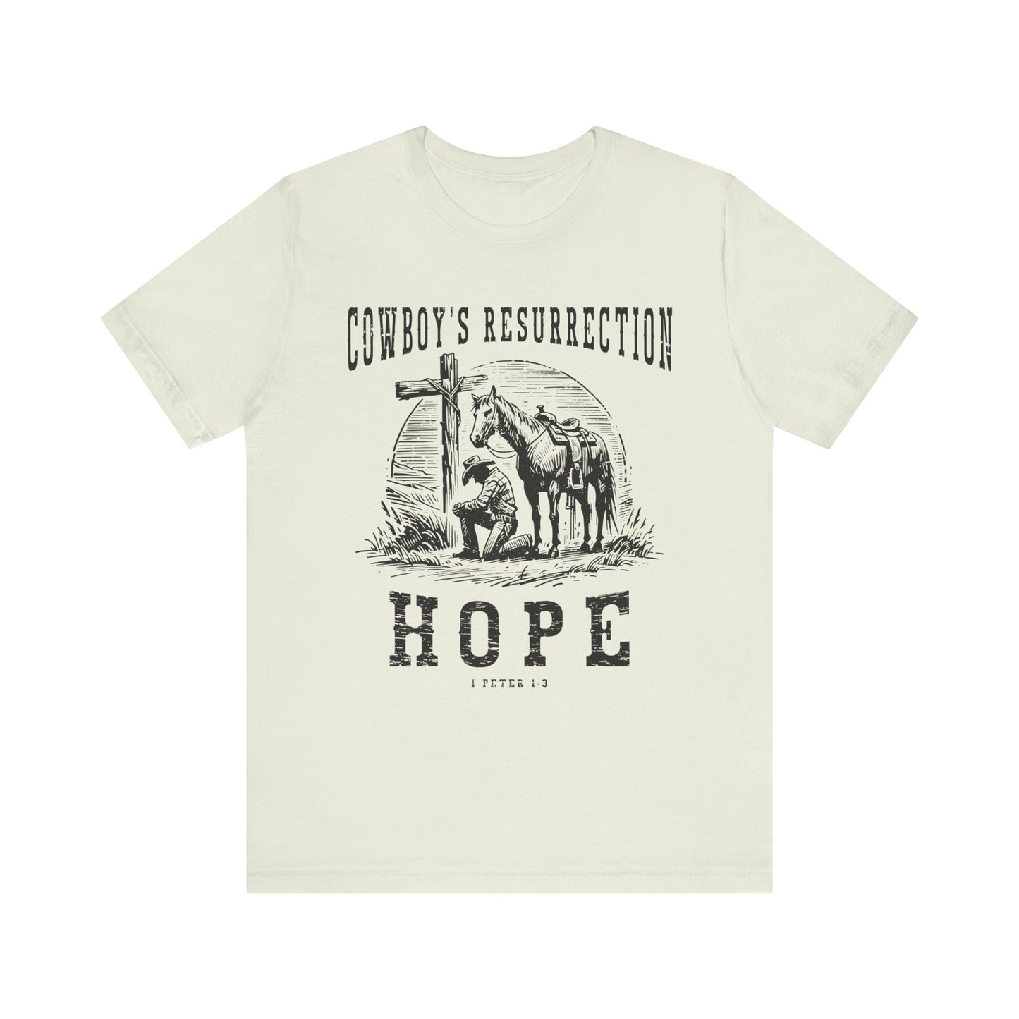 Cowboy’s Resurrection Hope Shirt – Christian Cross Western Rodeo Tee