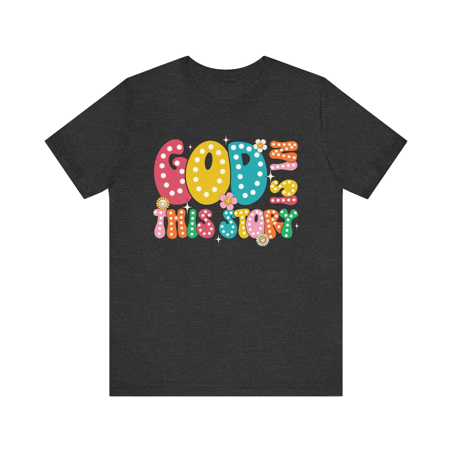 God Is In This Story Shirt – Inspirational Christian Retro Hippie Flower Faith Tee