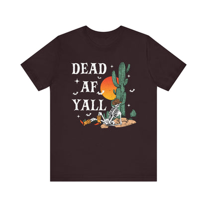 Dead AF Y’all Shirt – Western Skeleton Cowboy Spooky Halloween Tee