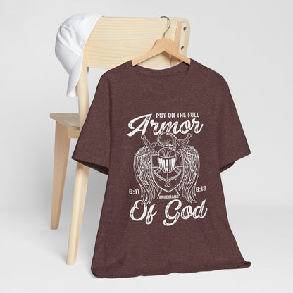 Put On the Full Armor of God Shirt – Christian Ephesians 6:11 Warrior Faith Tee
