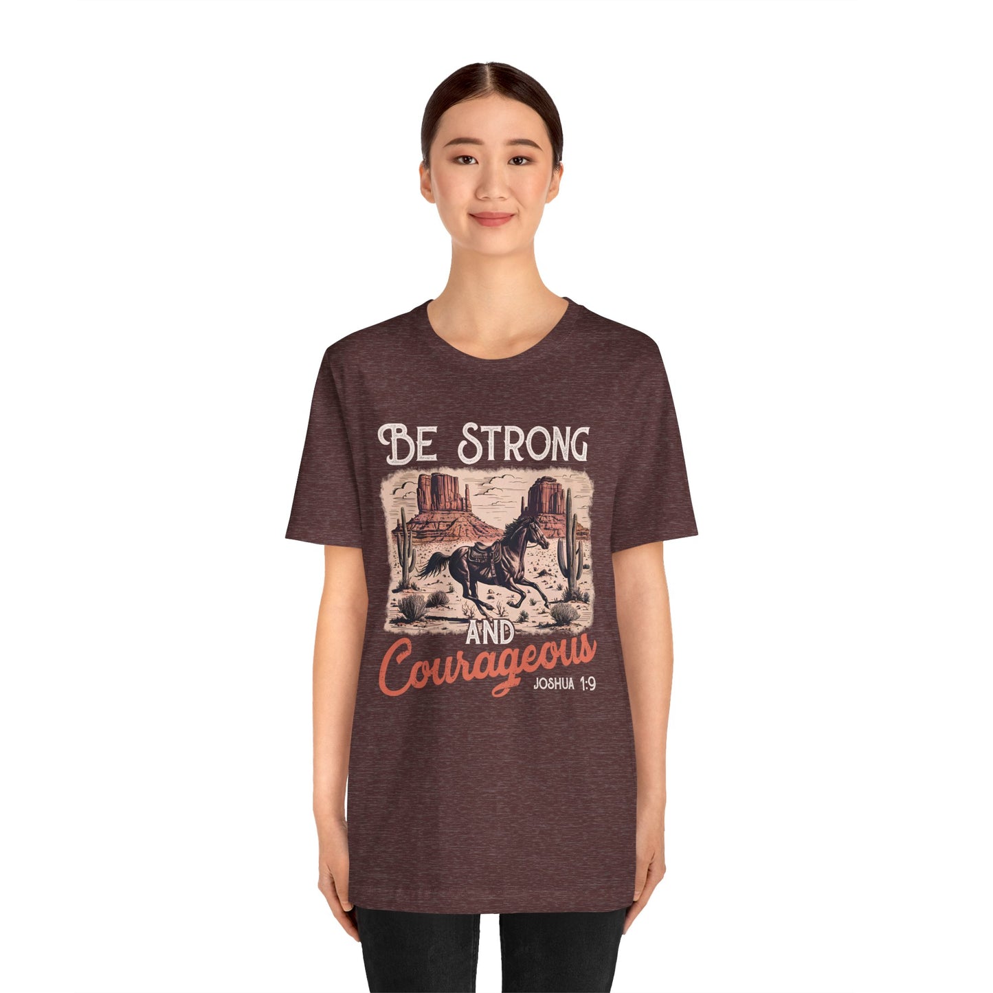 Be Strong and Courageous Shirt – Western Horse Christian Cowgirl Tee