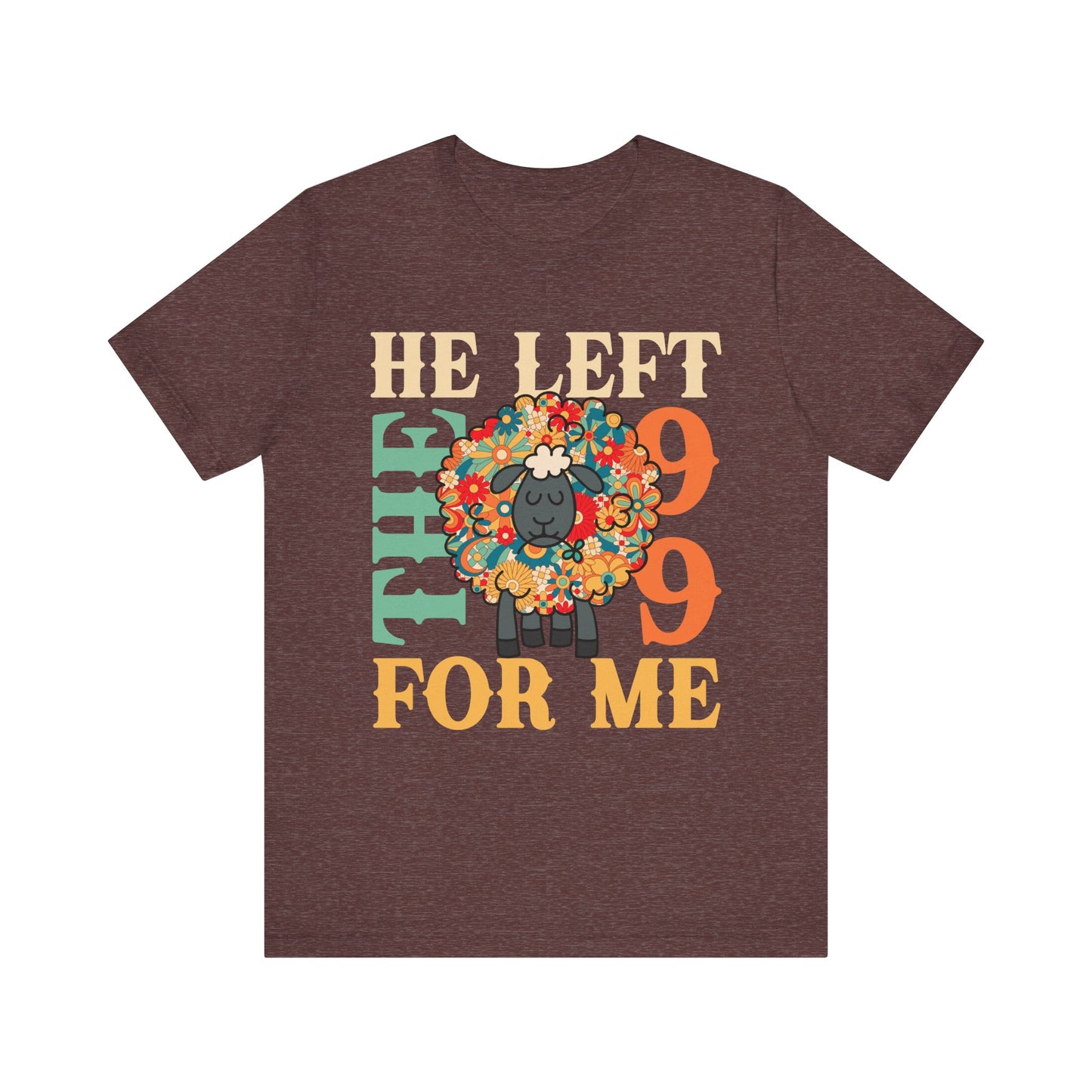 He Left the 99 for Me Shirt – Lost Sheep Flowers Boho Christian Jesus Tee