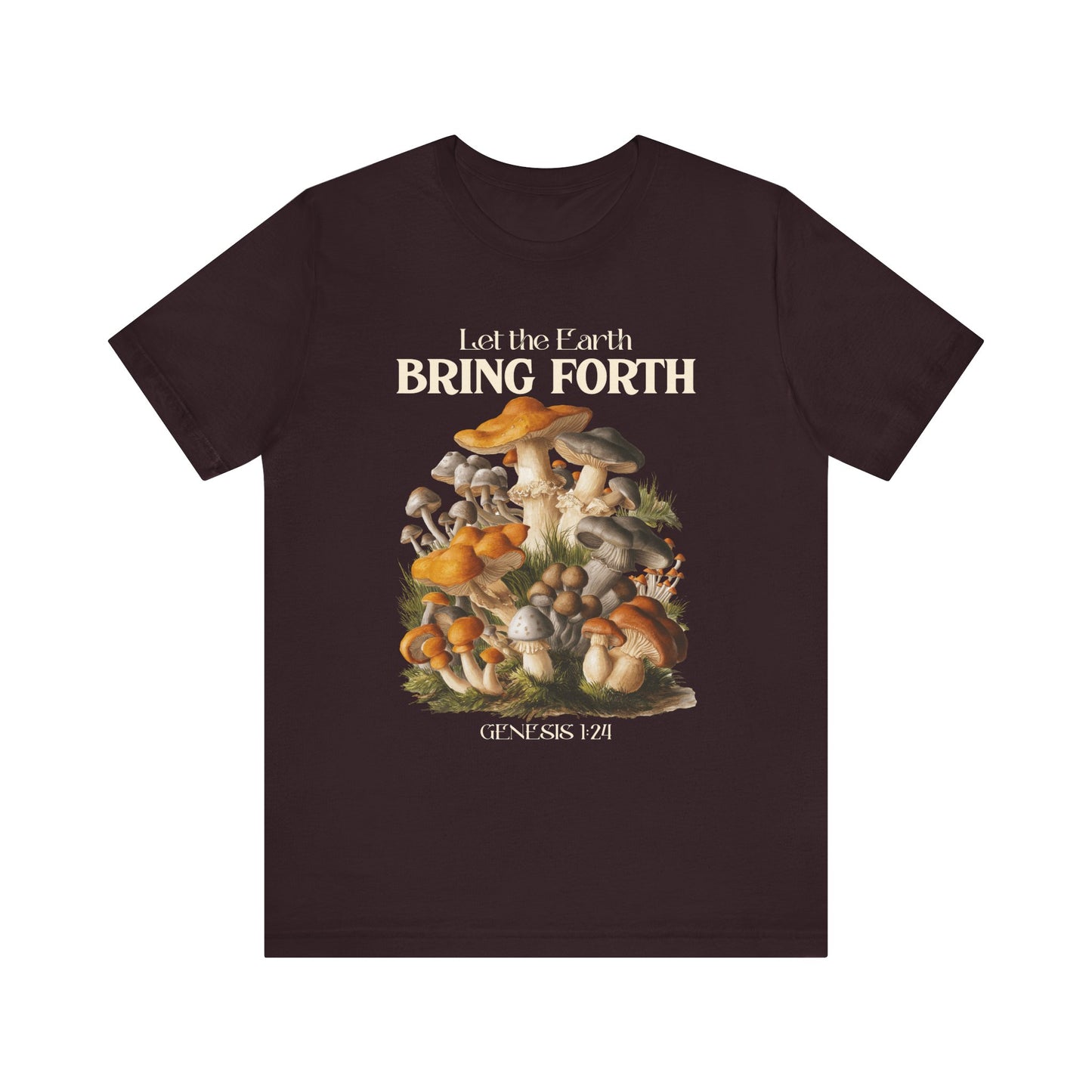 Let the Earth Bring Forth Shirt – Mushroom Christian Bible Verse Tee