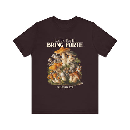 Let the Earth Bring Forth Shirt – Mushroom Christian Bible Verse Tee