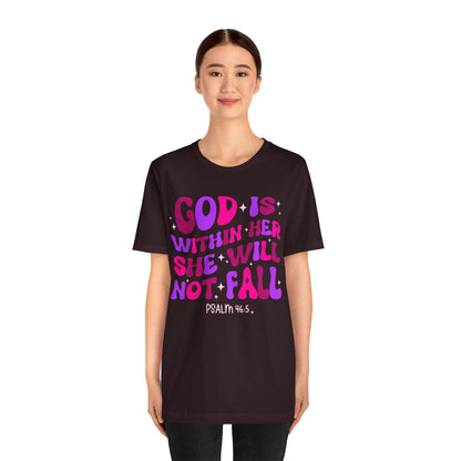 God Is Within Her She Will Not Fall Shirt – Christian Psalm 46:5 Scripture Tee