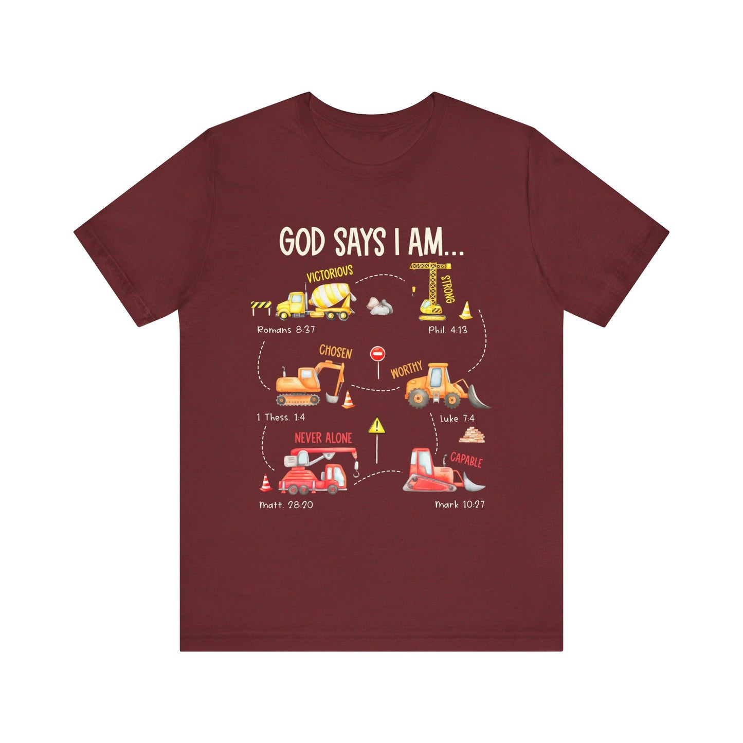 God Says I Am Construction Bible Verse Machines Vehicles T-Shirt, Christian Tee with Trucks