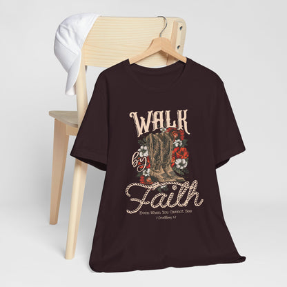 Walk by Faith Shirt – 2 Corinthians 5:7 Christian Jesus Bible Verse Tee