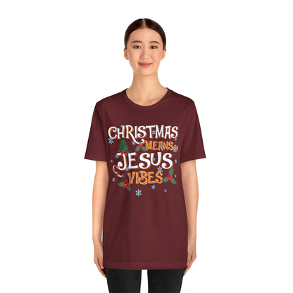 Christmas Means Jesus Vibes Shirt – Christian Faith Holiday Pajama Tee