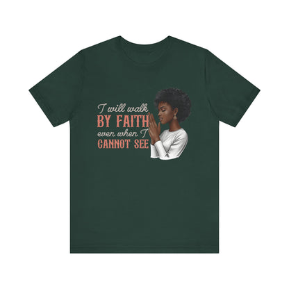 I Will Walk by Faith Shirt – Black Woman Praying Christian Bible Verse Tee