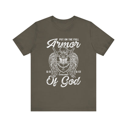 Put On the Full Armor of God Shirt – Christian Ephesians 6:11 Warrior Faith Tee