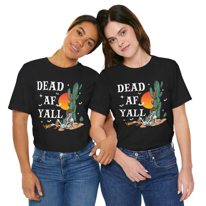 Dead AF Y’all Shirt – Western Skeleton Cowboy Spooky Halloween Tee