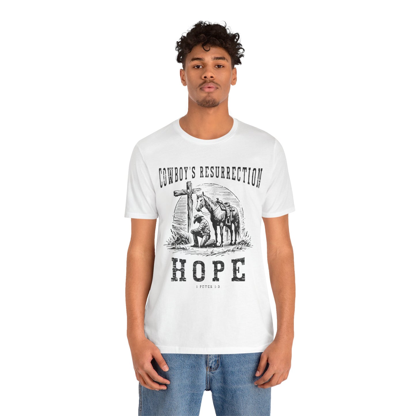 Cowboy’s Resurrection Hope Shirt – Christian Cross Western Rodeo Tee