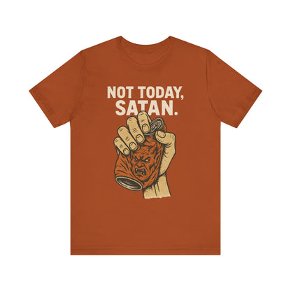Not Today Satan Shirt – Funny Christian Faith Halloween Anti-Devil Tee