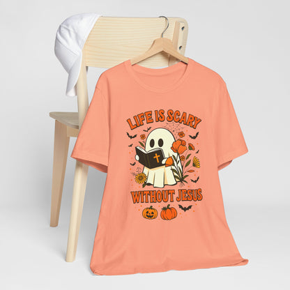 Life Is Scary Without Jesus Shirt – Cute Christian Ghost Halloween Tee