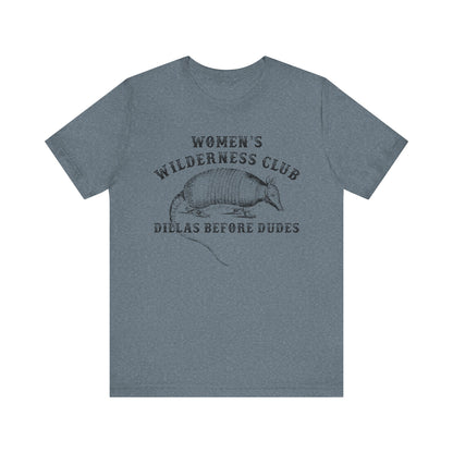 Women’s Wilderness Club Shirt – Dillas Before Dudes Western Armadillo Tee