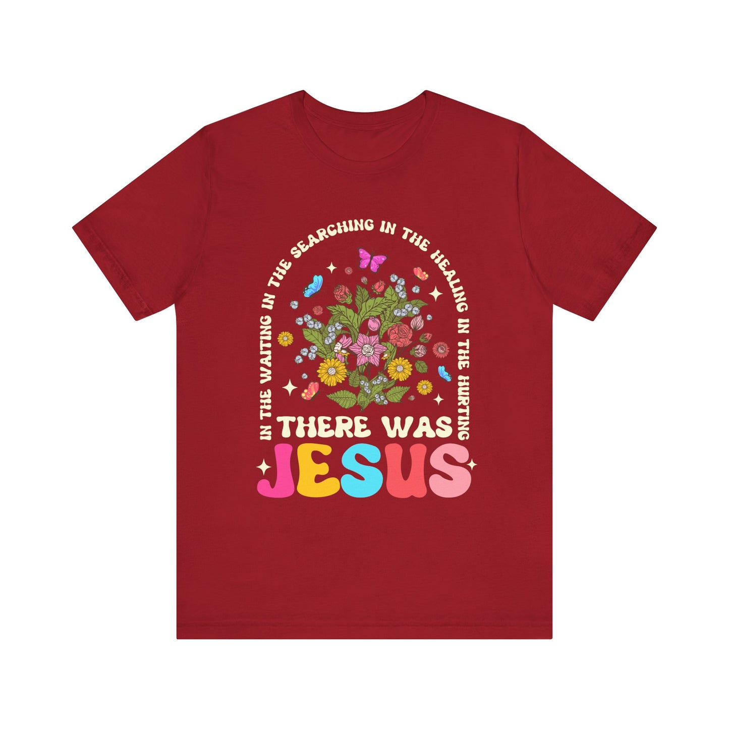 There Was Jesus Shirt – Groovy Floral Retro Christian Worship Lyric Faith Tee