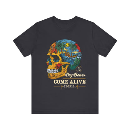 Dry Bones Come Alive Shirt – Christian Skull Ezekiel 37 Faith Graphic Tee