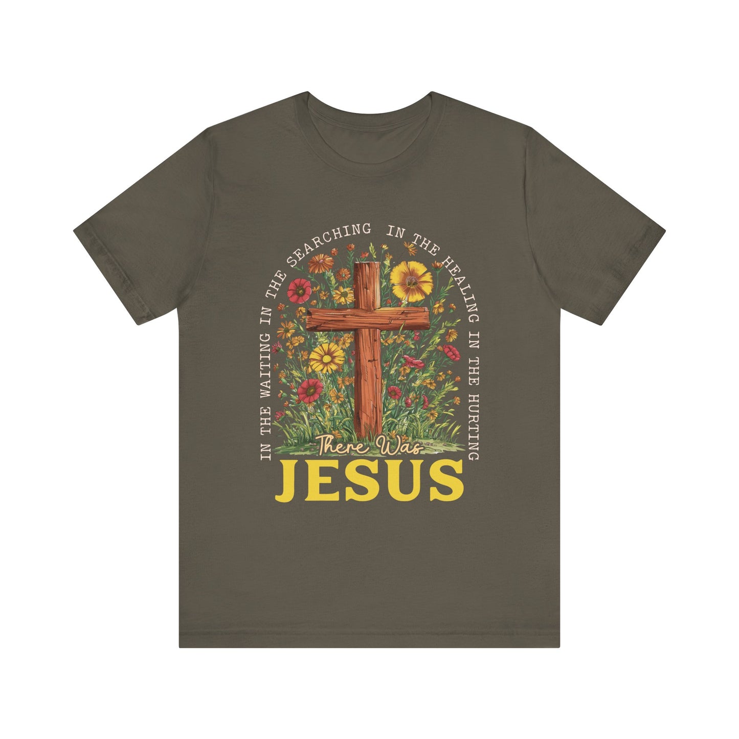 There Was Jesus Shirt – Retro Christian Floral Cross Worship Vintage Faith Tee