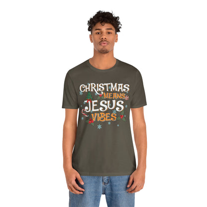 Christmas Means Jesus Vibes Shirt – Christian Faith Holiday Pajama Tee
