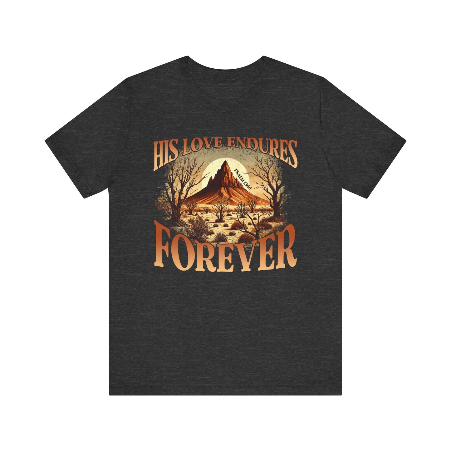 His Love Endures Forever Shirt – Christian Boho Western Rodeo Tee