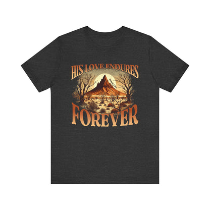 His Love Endures Forever Shirt – Christian Boho Western Rodeo Tee