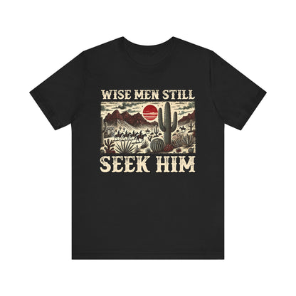The Wise Men Seek Him Shirt – Desert Faith Western Christian Rodeo Tee