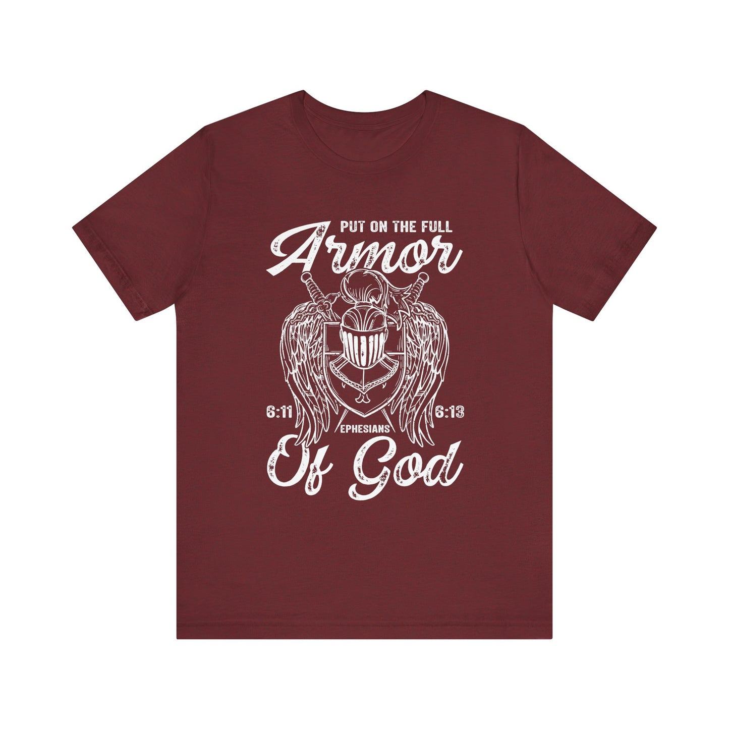 Put On the Full Armor of God Shirt – Christian Ephesians 6:11 Warrior Faith Tee