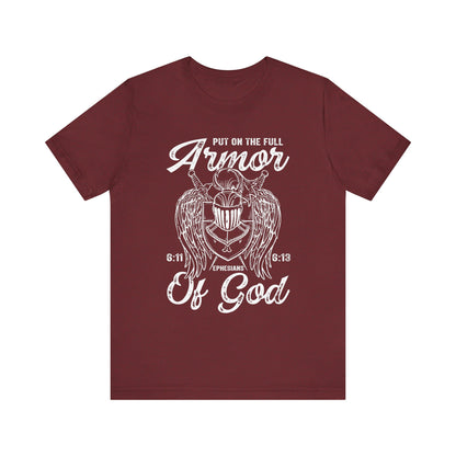 Put On the Full Armor of God Shirt – Christian Ephesians 6:11 Warrior Faith Tee