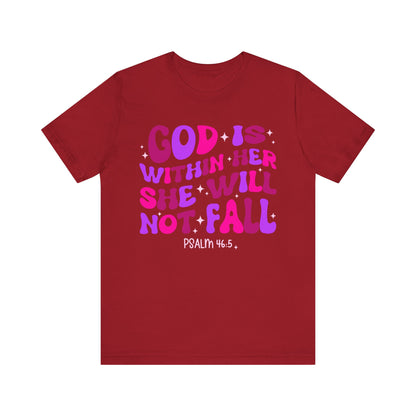 God Is Within Her She Will Not Fall Shirt – Christian Psalm 46:5 Scripture Tee