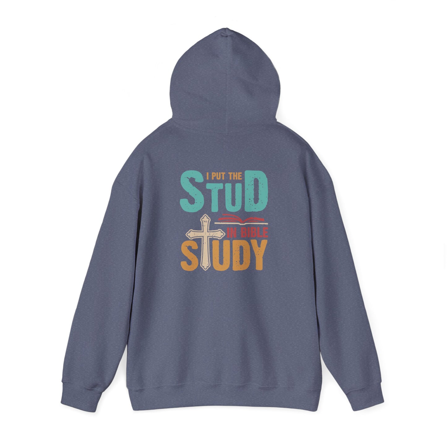 I Put the Stud in Bible Study Hoodie – Fun Christian Faith Cross Pullover