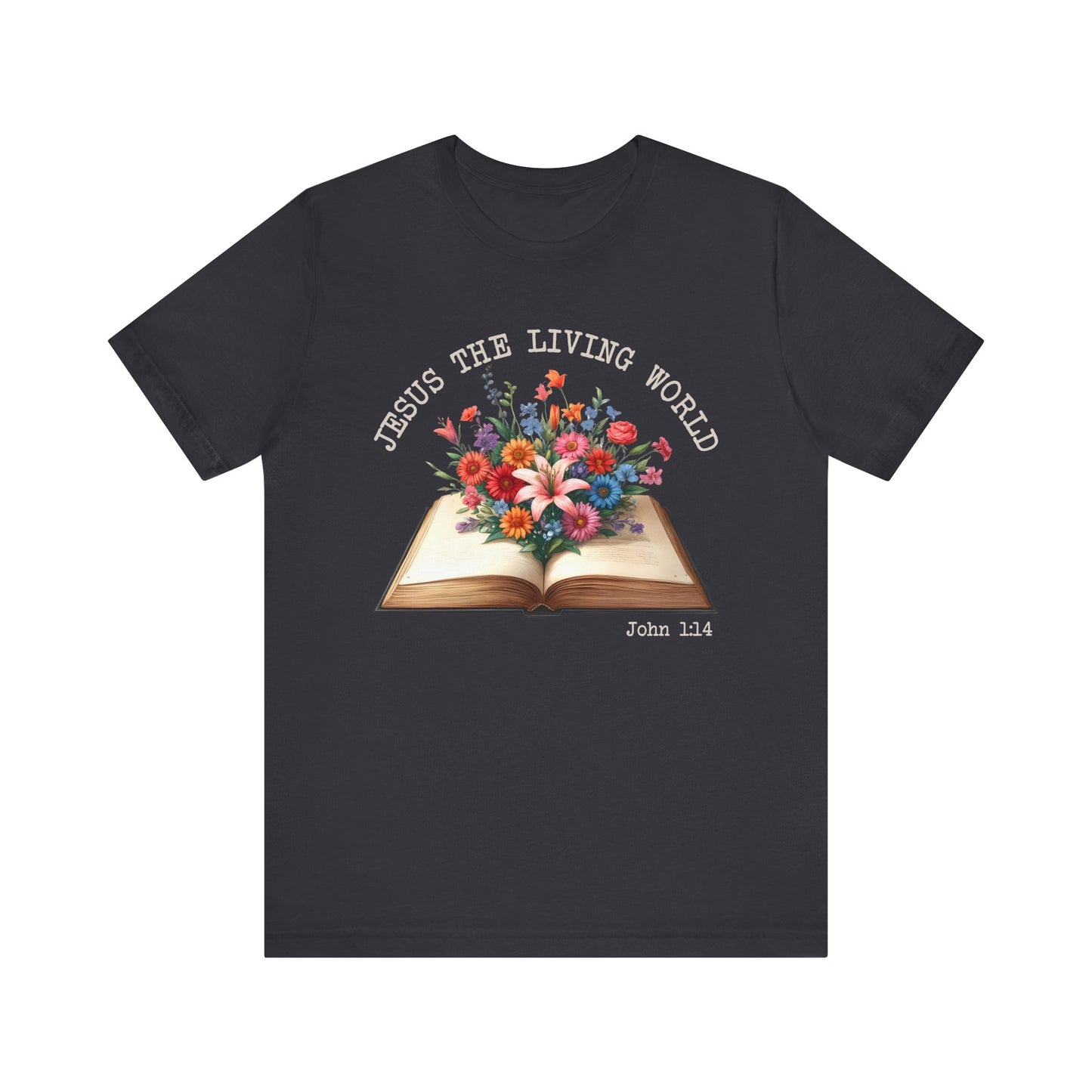 Jesus the Living Word Shirt – Christian Flower Bible Verse Book Lover Tee