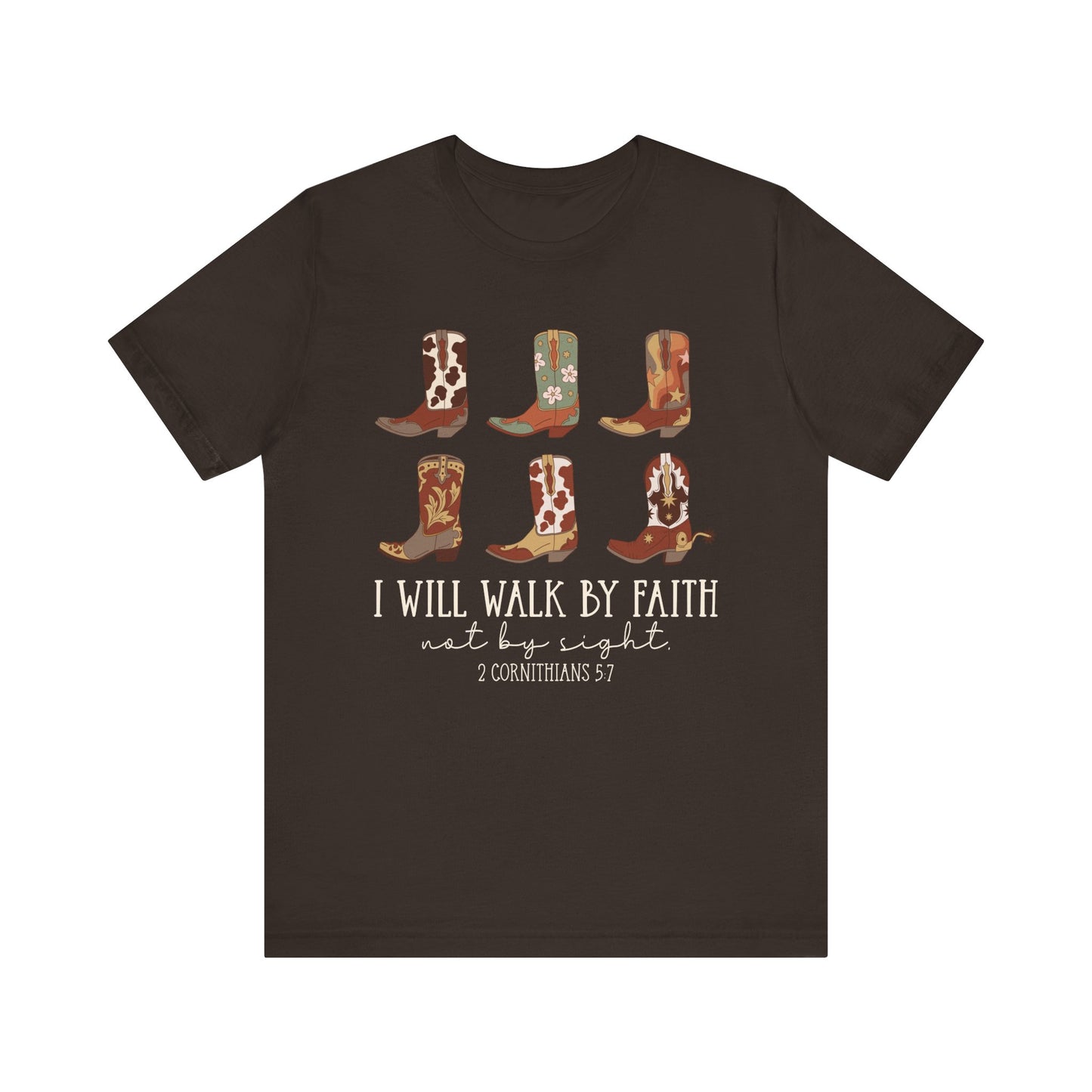 Walk by Faith Not by Sight Shirt – Western Cowboy Boots Christian 2 Corinthians 5:7 Tee