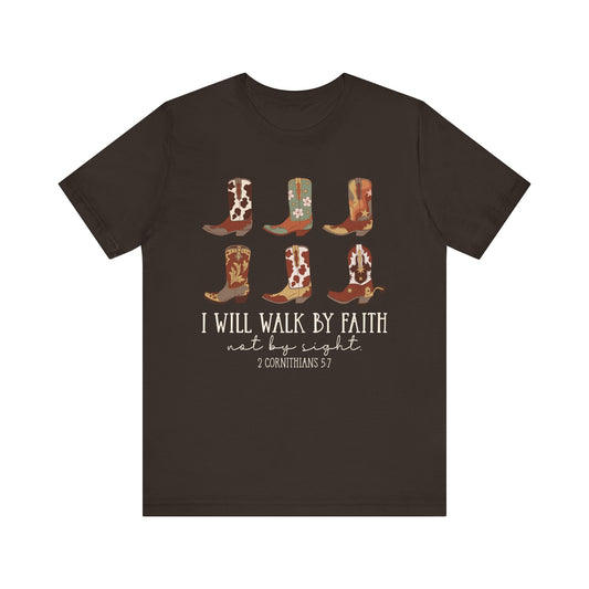 Walk by Faith Not by Sight Shirt – Western Cowboy Boots Christian 2 Corinthians 5:7 Tee