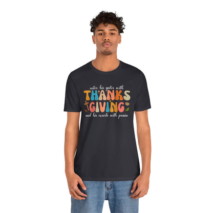 Enter His Gates with Thanksgiving Shirt – Christian Psalm 100:4 Autumn Faith Tee