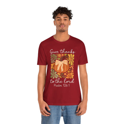Give Thanks to the Lord Shirt – Christian Pumpkin Psalm Fall Thanksgiving Tee