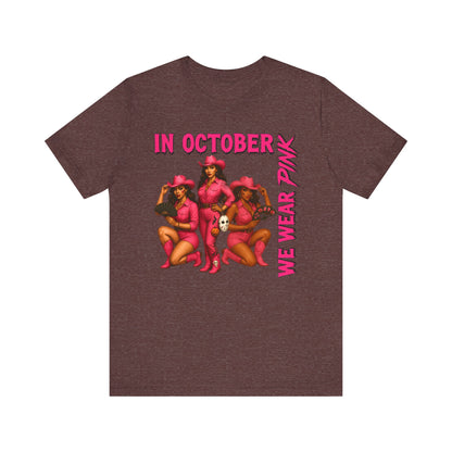 In October We Wear Pink Shirt – Western Cowgirl Breast Cancer Awareness Tee