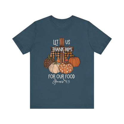 Let Us Thank Him Shirt – Christian Thanksgiving Tee with Genesis 9:3 Bible Verse