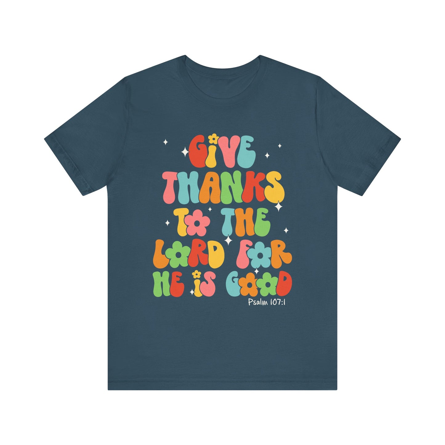 Give Thanks to the Lord Shirt – Groovy Psalm 107:1 Christian Bible Verse Tee