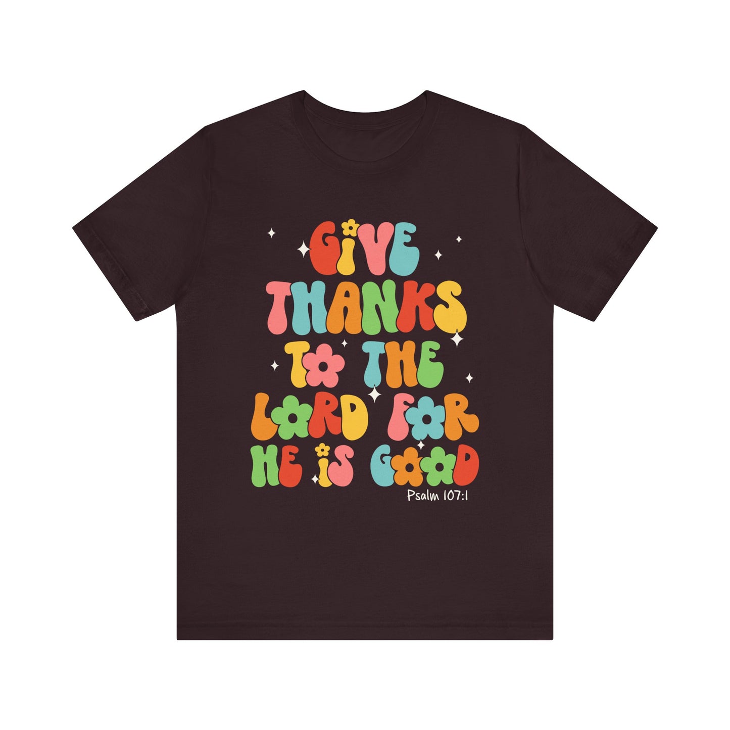 Give Thanks to the Lord Shirt – Groovy Psalm 107:1 Christian Bible Verse Tee