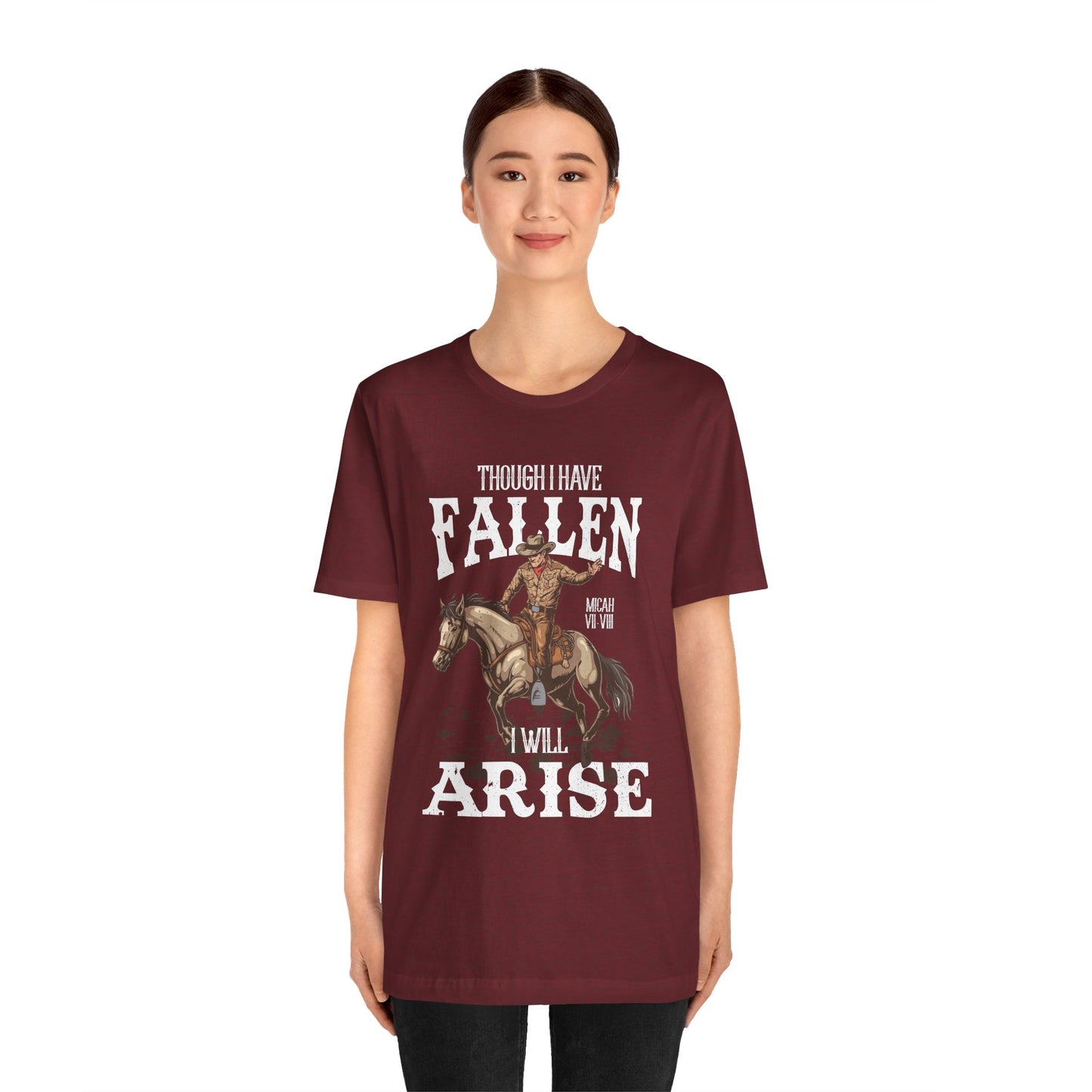 Though I Have Fallen I Will Arise Shirt – Western Rodeo Christian Tee