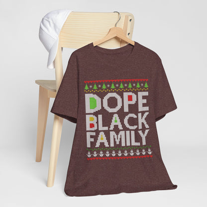 Dope Black Family Ugly Christmas Sweater – Afrocentric Holiday Shirt, Funny Matching Christmas Tee for Proud Black Families
