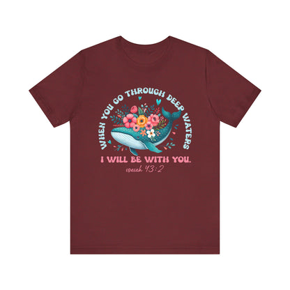When You Go Through Deep Waters Shirt – Isaiah 43:2 Groovy Christian Faith Tee