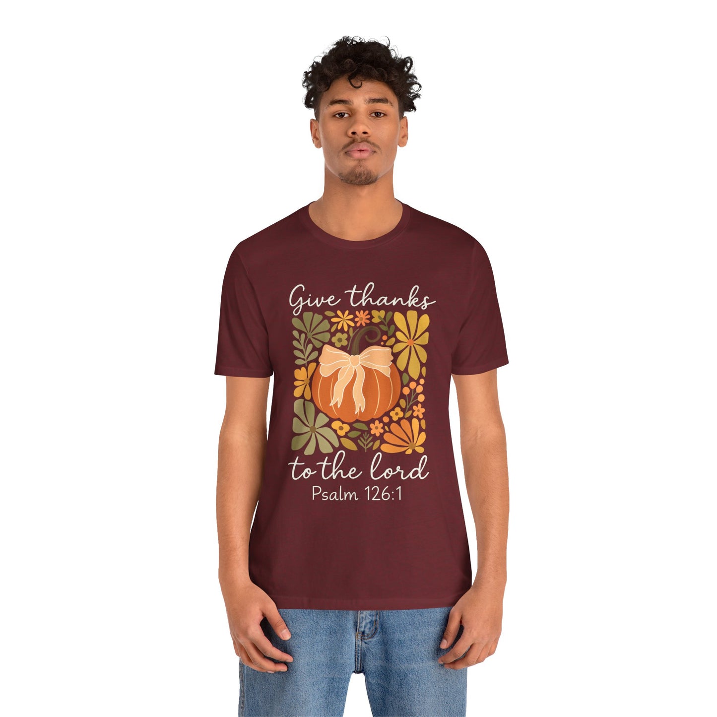 Give Thanks to the Lord Shirt – Christian Pumpkin Psalm Fall Thanksgiving Tee