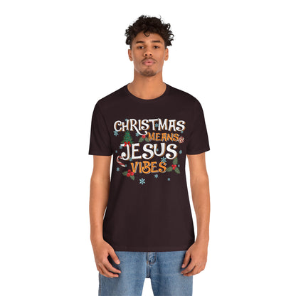 Christmas Means Jesus Vibes Shirt – Christian Faith Holiday Pajama Tee